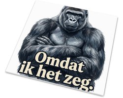 Glanzend tegeltje met tegelhanger strenge gorilla en quote Omdat ik het zeg - Grappig cadeau voor Vaderdag voor papa of een bazige collega - Stoere spreuk wanddecoratie voor in de mancave woonkamer of kantoorruimte - glanzend