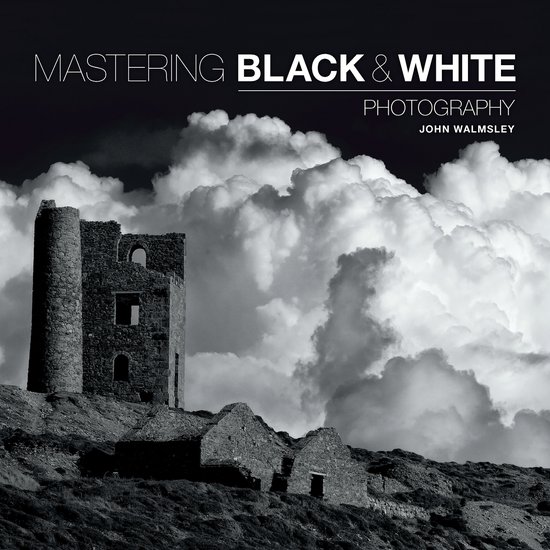 Mastering Black & White Photography - cover