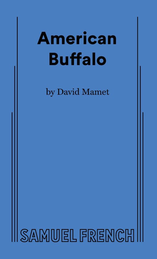 Boek kaft met blauwe achtergrond. Tekst: American Buffalo, by David Mamet, SAMUEL FRENCH.