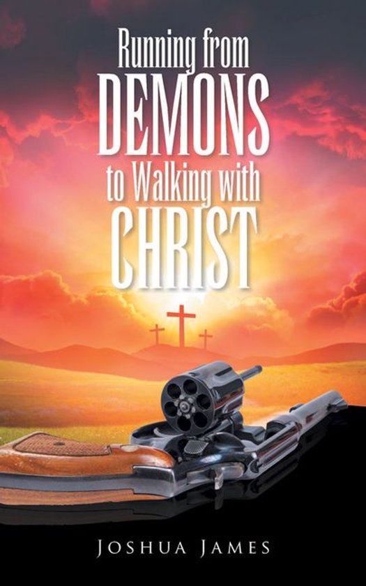 Running from DEMONS to Walking with CHRIST - cover