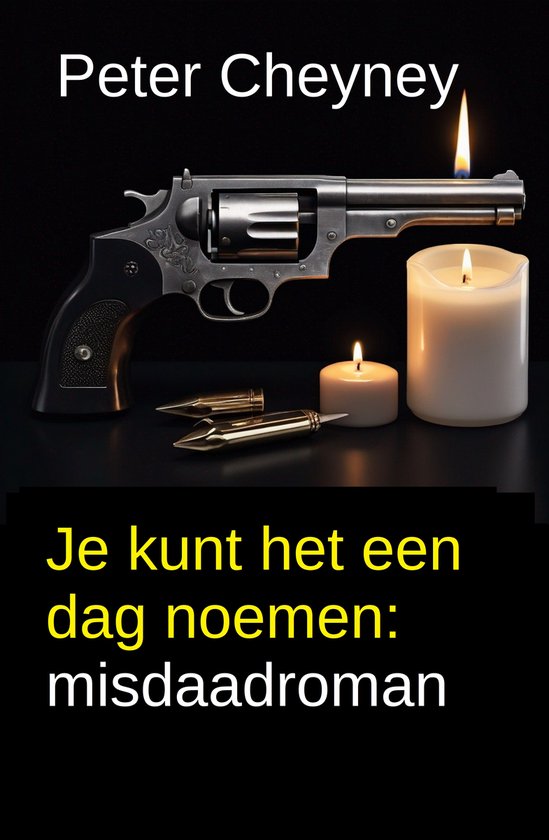 Je kunt het een dag noemen: misdaadroman - cover