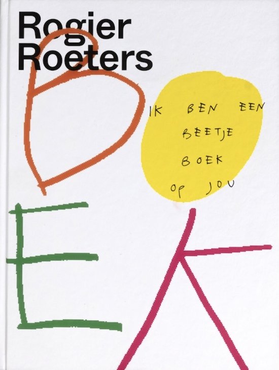 Boek kaft met de tekst 'Rogier Roeters' en 'Ik ben een beetje boek op jou' in handgeschreven stijl.