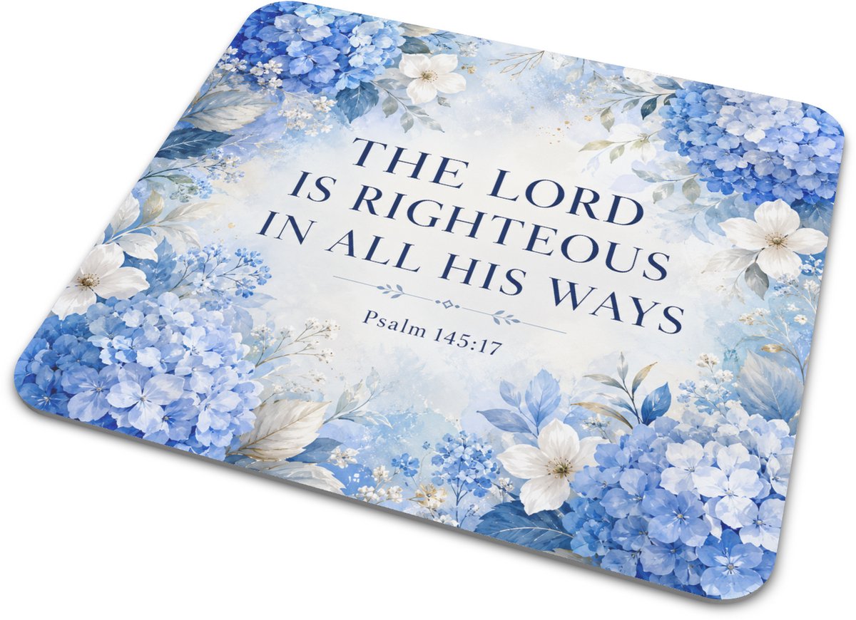 Muismat met Bijbeltekst Psalm 145:17 - Christelijke Muismat met Blauwe Hortensia Aquarel - Premium Bureau Accessoire en Kantoor Decoratie - Rechthoekige Muismat - 22x20 cm