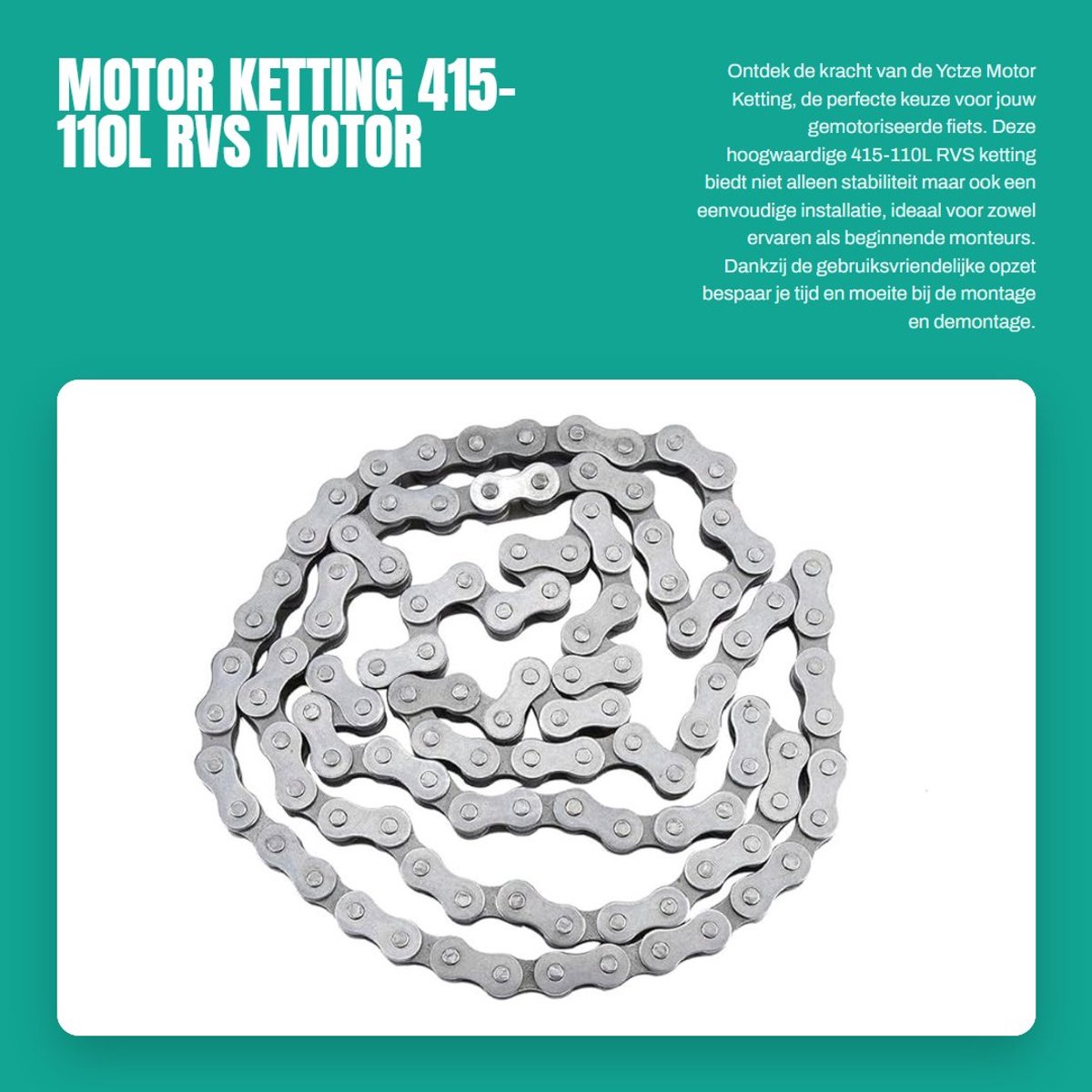 Dailygoods- Motor Ketting 415-110L - RVS Ketting - Eenvoudige Installatie - Professionele Prestaties - Directe Vervanging - Stabiele Kenmerken - Fiets Ketting