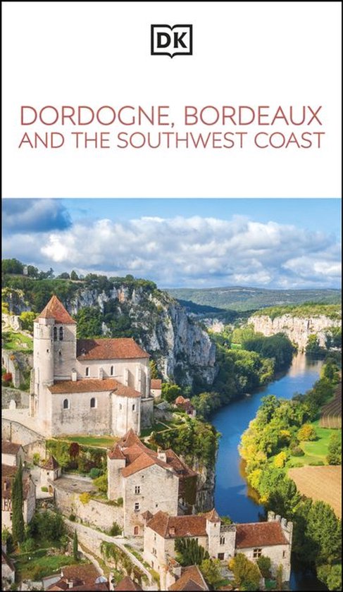 Travel Guide - DK Dordogne, Bordeaux and the Southwest Coast - cover