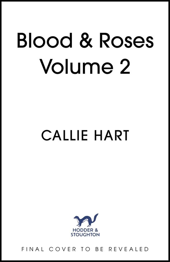 Boekomslag 'Blood & Roses Volume 2' door Callie Hart. Laatste omslag te onthullen.