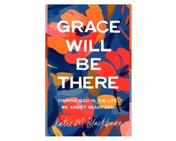 Grace Will Be There