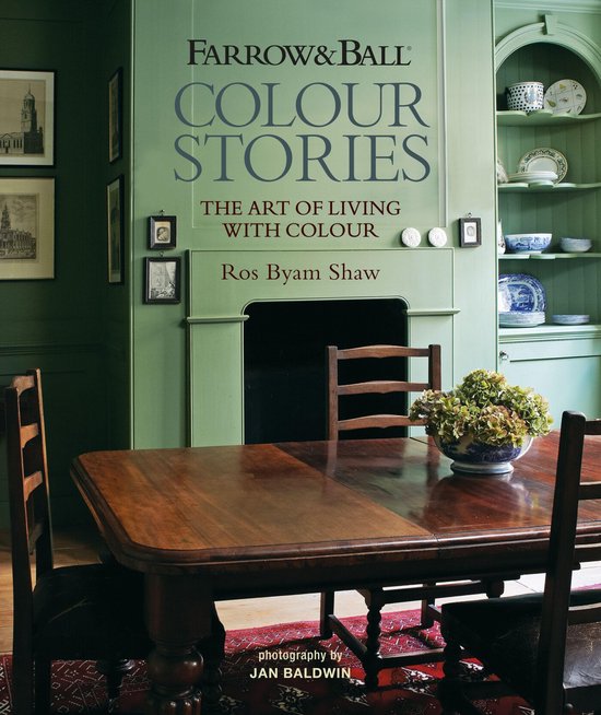 Farrow & Ball Colour Stories: The Art of Living with Colour - cover