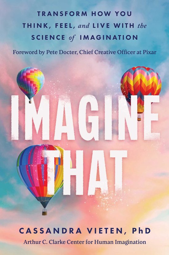 Boek 'Imagine That' met de tekst 'Transform how you think, feel, and live with the science of imagination' en drie kleurrijke heteluchtballonnen.
