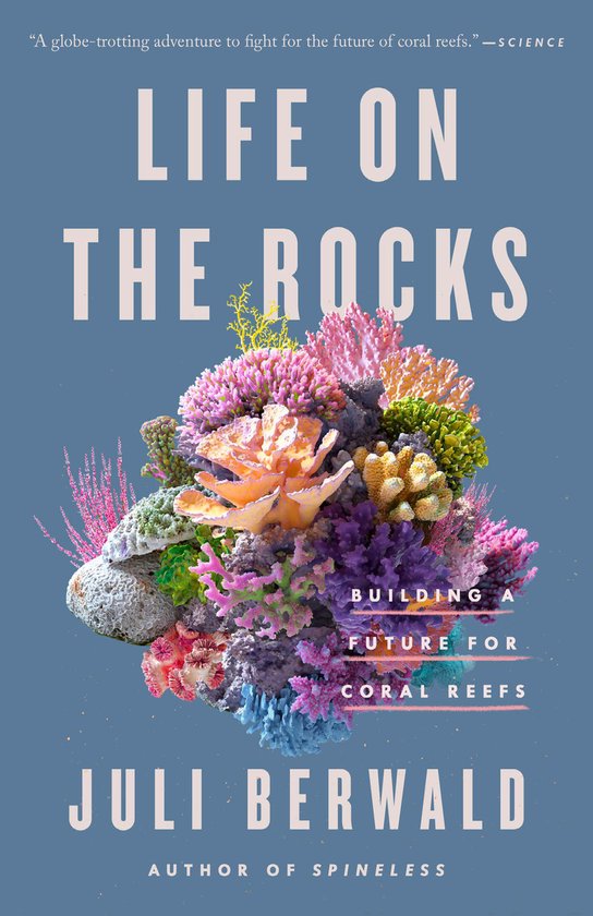 Couverture de livre intitulée 'Life on the Rocks' avec une image de corail coloré.