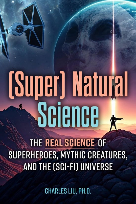 Boekomslag: Een Tie Fighter en een ruimteschip vliegen onder een planeet met een schedelgezicht door de ruimte. De titel luidt '(Super) Natural Science'.