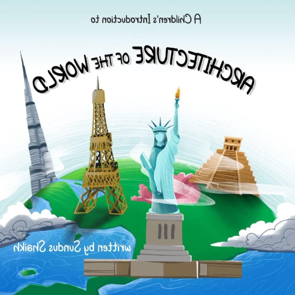 Kinder Architectuur Boek - Wereld Gebouwen - Wereld Ontdekken - Rijmende Introductie - 21.59 x 21.59 cm - Geillustreerd