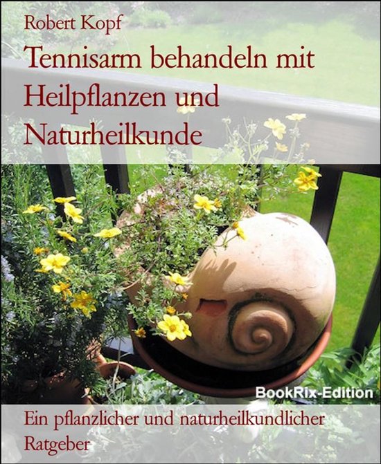 Tennisarm behandeln mit Heilpflanzen und Naturheilkunde - cover