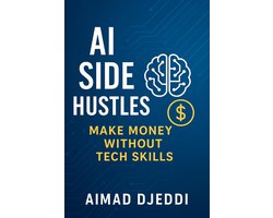 AI Side Hustles: Make Money Without Tech Skills