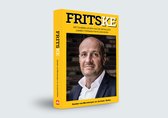 Fritske, het dubbelleven van een gevallen topman - Geschreven door AD-journalisten Sander van Mersbergen en Jurriaan Nolles