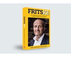 Fritske, het dubbelleven van een gevallen topman - Geschreven door AD-journalisten Sander van Mersbergen en Jurriaan Nolles