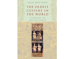 Omslag van The Oldest Cuisine in the World - Cooking in Mesopotamia