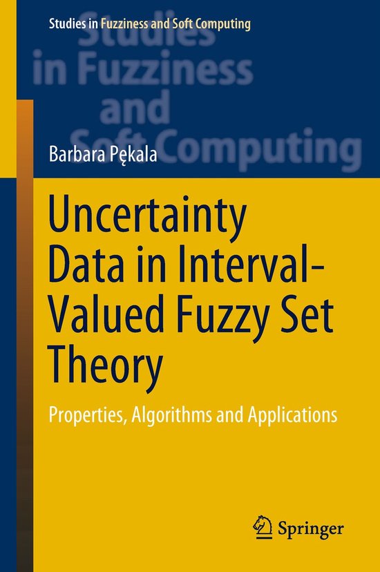 Studies in Fuzziness and Soft Computing367- Uncertainty Data ... - cover