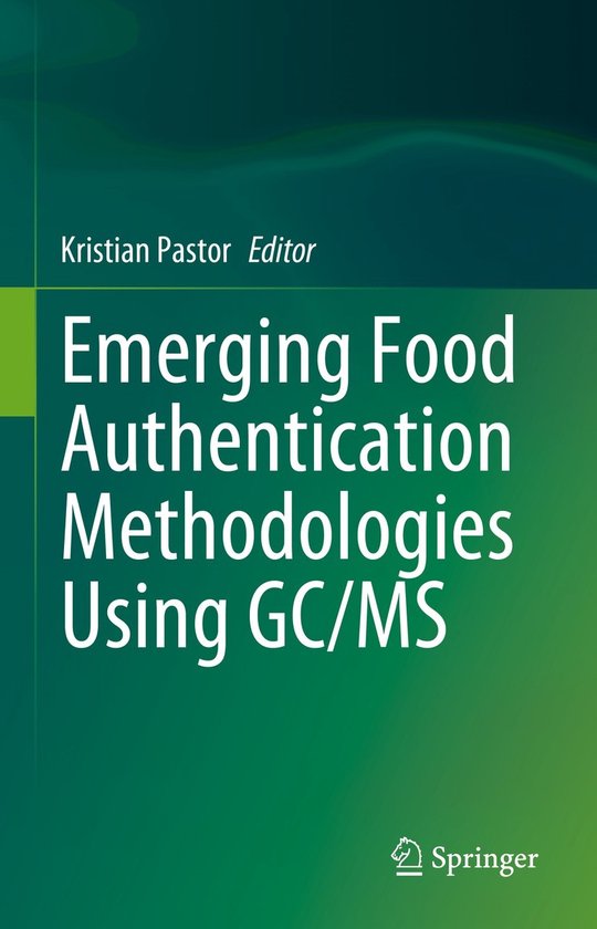 Emerging Food Authentication Methodologies Using GC/MS - cover