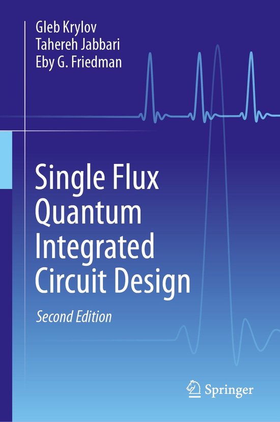 Single Flux Quantum Integrated Circuit Design - cover