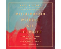 Motherhood Without All the Rules