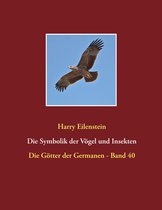 Die Götter der Germanen 40/80 - Die Symbolik der Vögel und Insekten