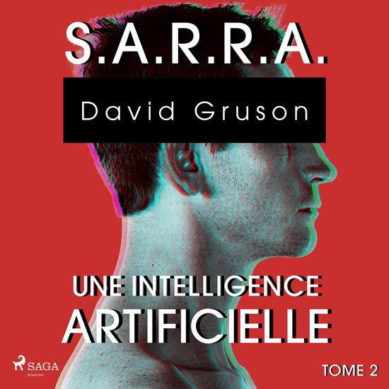 S.A.R.R.A. - Tome 2 : Une Conscience artificielle - cover