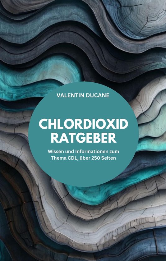 CHLORDIOXID RATGEBER Wissen und Informationen zum Thema CDL, ... - cover