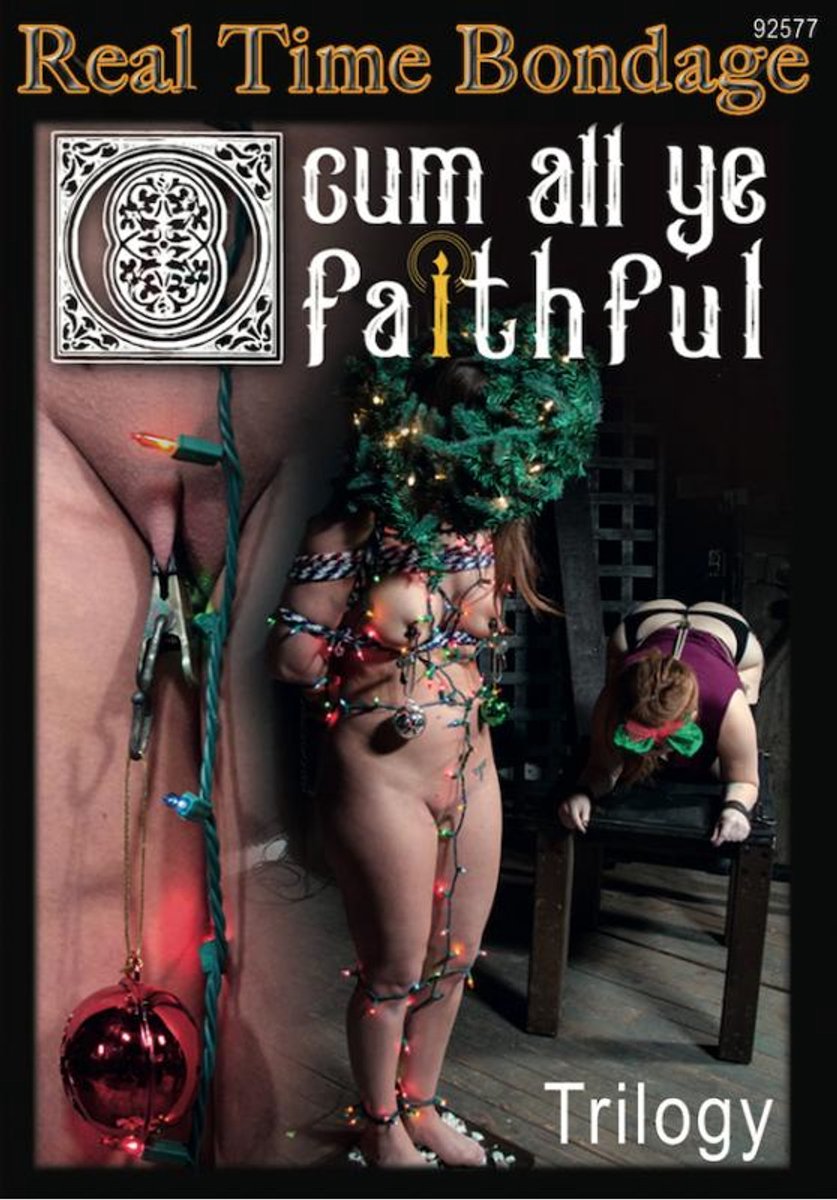 Real Time Bondage - Cum All Ye Faithful - 92577