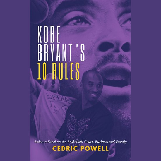 Kobe Rules Kobe Bryant's 10 Rules, Cedric Powell | 9798318302510 | Boeken | bol