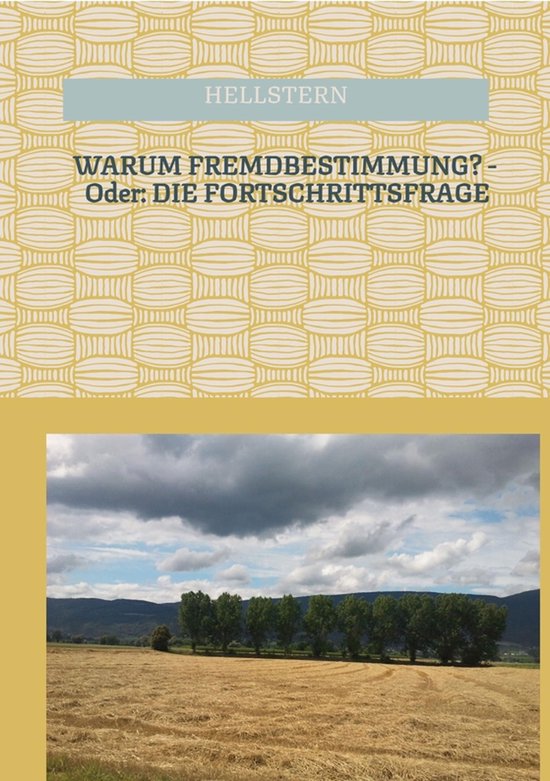 WARUM FREMDBESTIMMUNG? - Oder: DIE FORTSCHRITTSFRAGE - cover