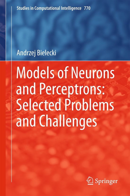 Studies in Computational Intelligence770- Models of Neurons  ... - cover