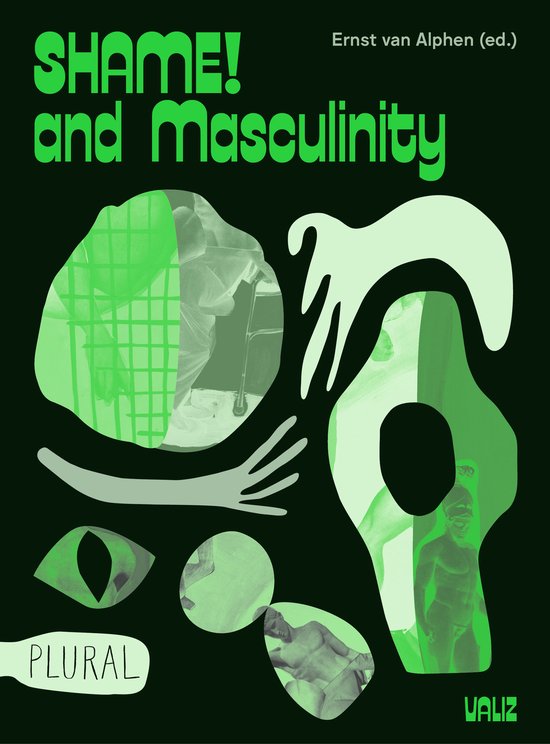 Boekcover: Groene tekst 'SHAME! and Masculinity' en 'PLURAL' op zwarte achtergrond met abstracte groene vormen en collage-elementen van mannen.