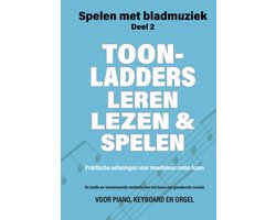 Spelen met Bladmuziek 2 - Toonladders leren lezen en spelen