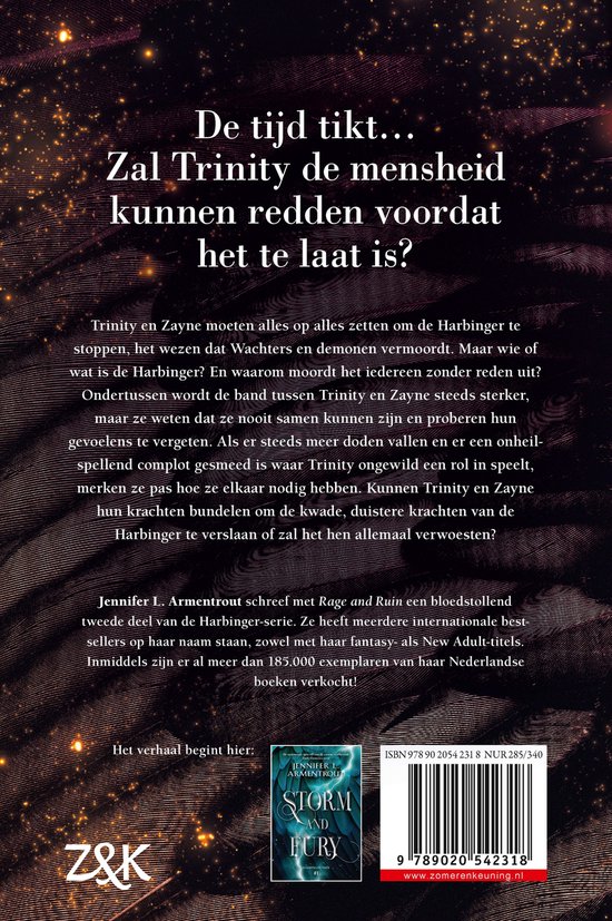 De tijd tikt... Zal Trinity de mensheid kunnen redden voordat het te laat is? "Rage and Ruin" door Jennifer L. Armentrout.