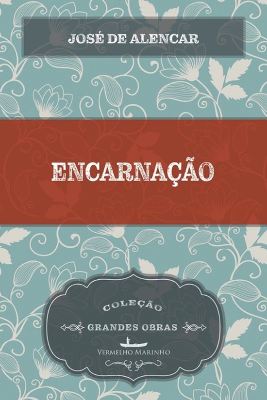 Livre 'Encarnação' de José de Alencar avec un motif floral sur la couverture.