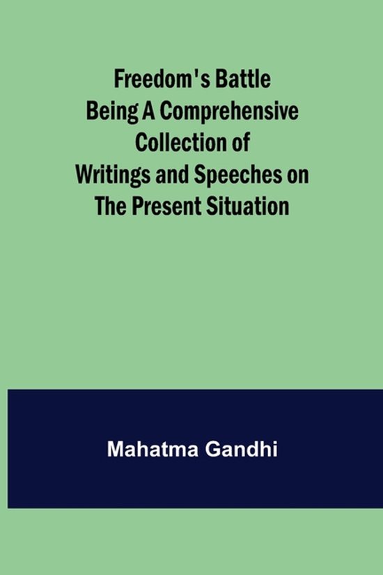 Freedom's Battle Being a Comprehensive Collection of Writing ... - cover