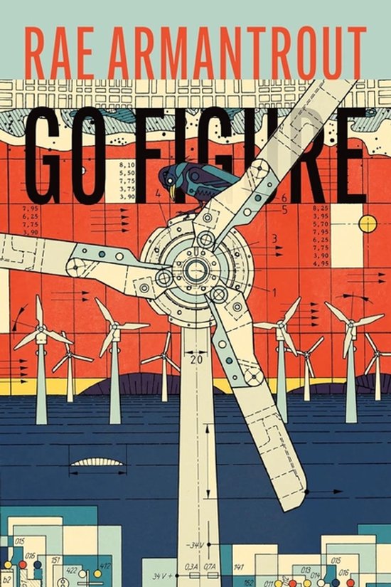 Couverture de livre "GO FIGURE" par RAE ARMANTROUT, montrant une éolienne détaillée en bleu, orange et beige.
