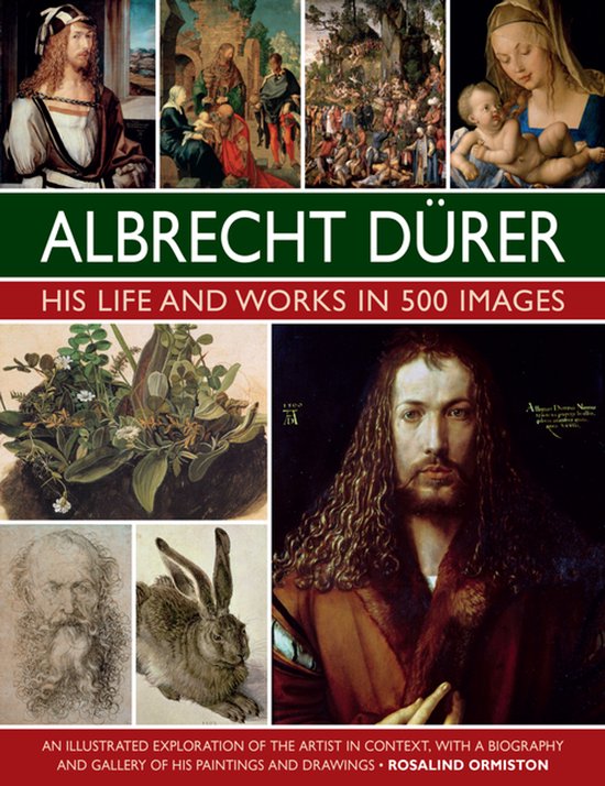 Durer: His Life and Works