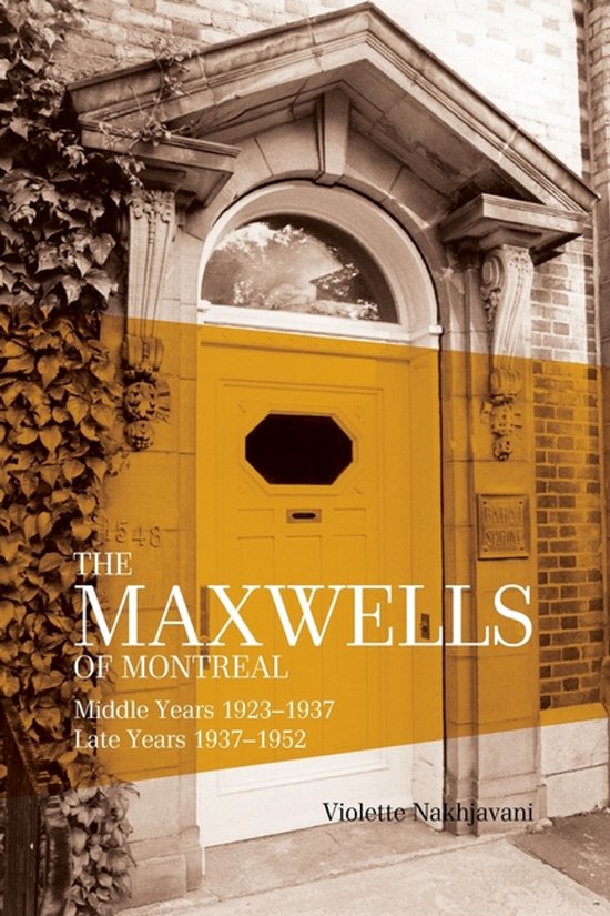 Maxwells of Montreal Vol 2 - Middle and Late Years 1923?1952 ... - cover