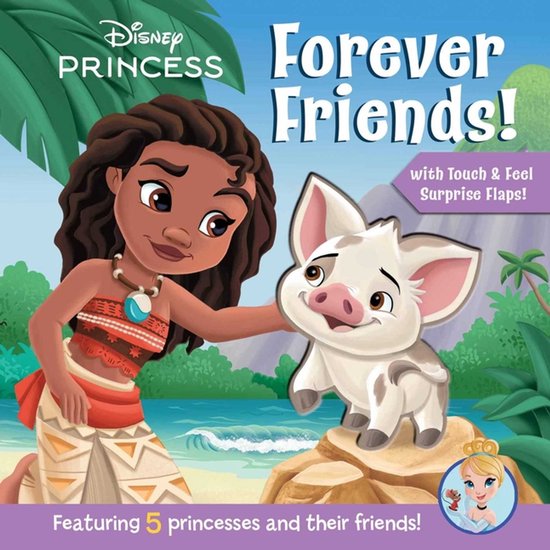 Disney Princess: Forever Friends! Met Moana en haar varkentje Pua. Met aanraak- en voelelementen.