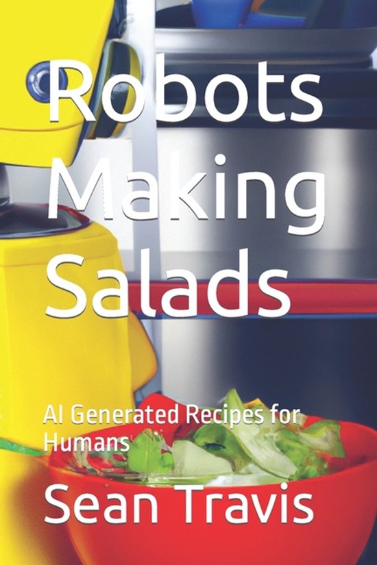 Robots Cooking Cookbook- Robots Making Salads - cover