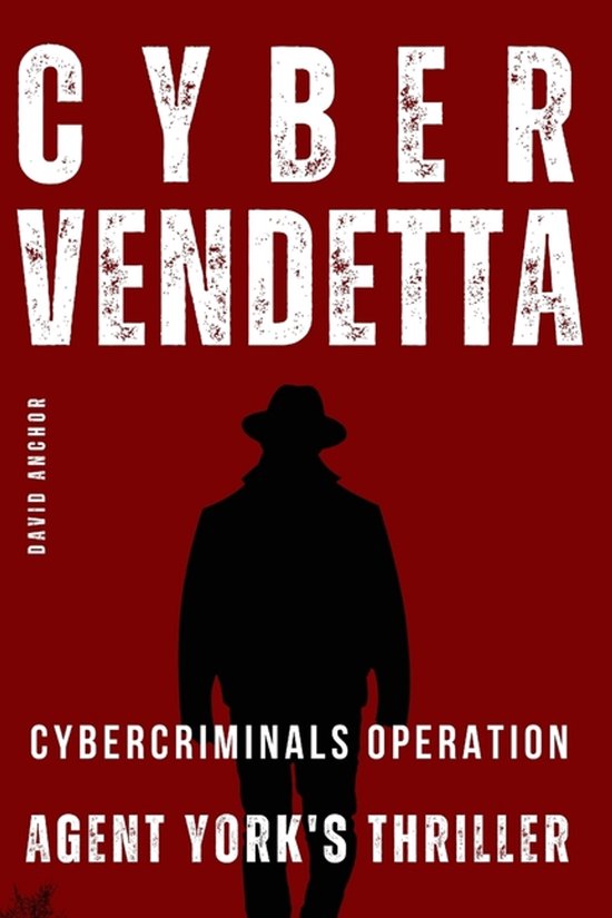 Thriller- CYBER VENDETTA Agent York's Thriller - cover