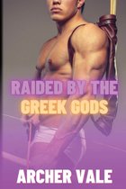 Gay Historical Erotica: Alpha Males of Ancient Rome and Greece- Raided by the Greek Gods