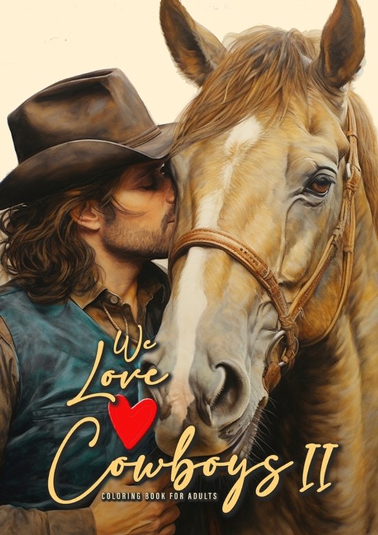 Cowboy Coloring Books- We love Cowboys Coloring Book for Adu ... - cover