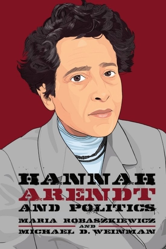 Thinking Politics- Hannah Arendt and Politics