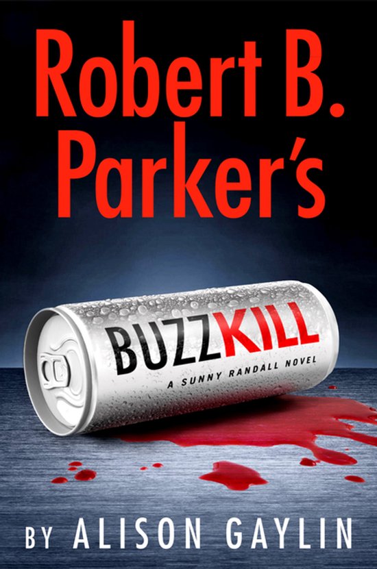 Sunny Randall Novel- Robert B. Parker's Buzz Kill - cover