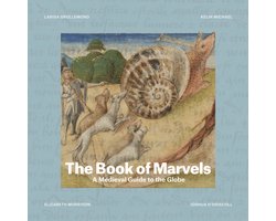 The Book Of Marvels – A Medieval Guide To The Globe