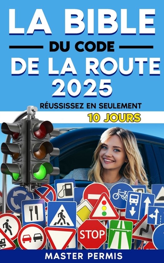 La Bible du Code de la Route 2025