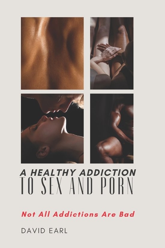 A Healthy Addiction to Sex and Porn - cover